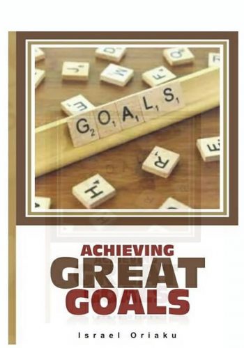 ACHIEVING GREAT GOALS